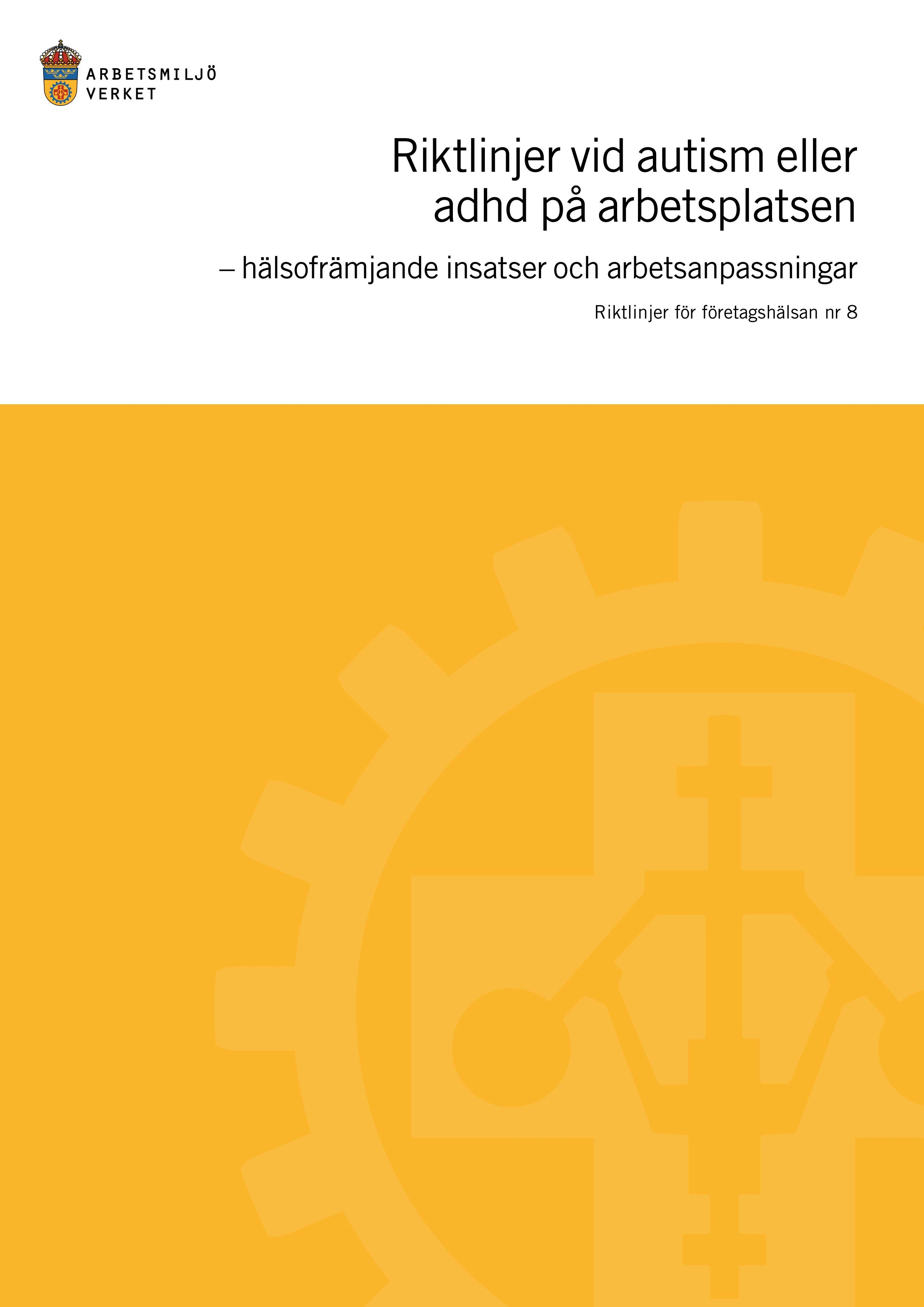 Omslag för Arbetsmiljöverket: Riktlinjer vid autism eller adhd på arbetsplatsen